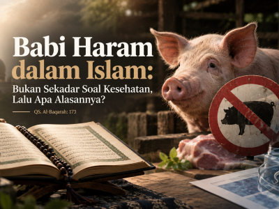 Babi Haram dalam Islam: Bukan Sekadar Soal Kesehatan, Lalu Apa Alasannya?